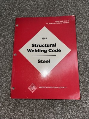 1985 Structural Welding Code - Steel (ANSI/AWS D1.1-85)