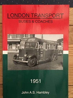 London Transport Buses and Coaches 1951 (Pictor by John A. S. Hambley 1854211641