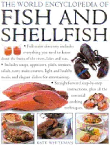 The World Encyclopedia of Fish and Shellfish by Kate Whiteman: Used