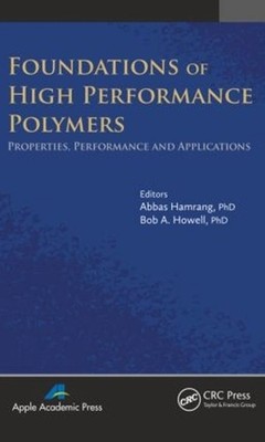Foundations of High Performance Polymers: Properties, Performance and Applicatio