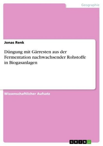 DüNgung Mit GäRresten Aus Der Fermentation Nachwachsender Rohstoffe In Biogasanl-image
