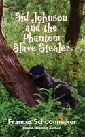 Sid Johnson And The Phantom Slave Stealer | Frances Schoonmaker | Taschenbuch
