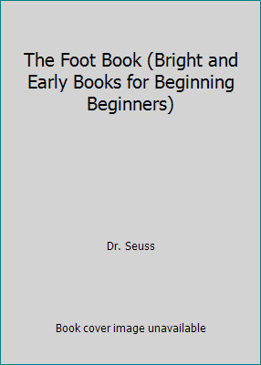 The Foot Book (Bright and Early Books for Beginning Beginners) by Dr. Seuss