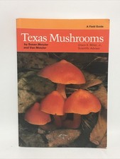 Texas Mushrooms: A Field Guide By Susan Metzler and Van Metzler 1992 First Ed PB