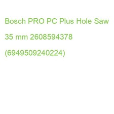 Bosch PRO PC Plus Hole Saw 35 mm 2608594378 (6949509240224)