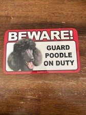 BEWARE GUARD POODLE BLACK ON DUTY 5" X 8" HANGABLE PLASTIC SIGN NEW