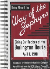 Dining Aboard the Way of the Zephyrs DINING CAR Recipes BURLINGTON ROUTE (NEW)