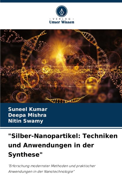 Suneel Kumar (U. A.) | Silber-Nanopartikel: Techniken Und Anwendungen In Der...-image