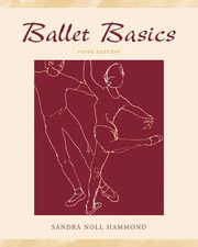 Ballet Basics - paperback Hammond, Sandra Noll