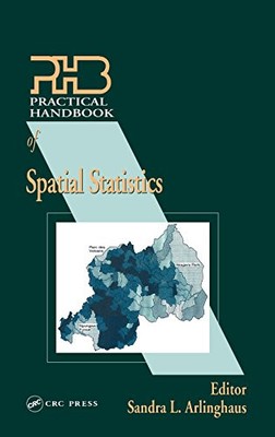 PRACTICAL HANDBOOK OF SPATIAL STATISTICS By Sandra Arlinghaus - Hardcover *NEW*