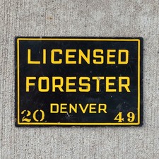 1950 Era Denver Colorado Licensed Forester License Plate Topper Tag Sign 2049 1950 Era Denver Colorado Licensed Forester License Plate Topper Tag Sign 2049