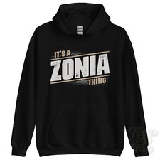ITS A ZONIA THING HOODIE name surname funny family hoody gift idea