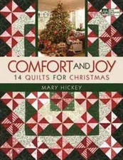 Comfort and Joy : 14 Quilts for Christmas Perfect Mary Hickey