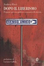 Dopo il liberismo - Andrea Ricci (Fazi editore)