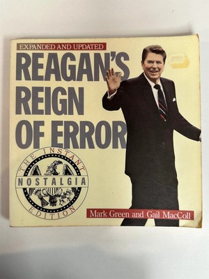 Reagan's Reign of Error by Mark Green