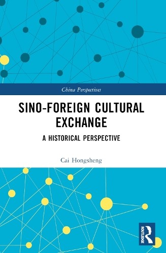 Sino-Foreign Cultural Exchange by Cai Hongsheng - 9781032616384