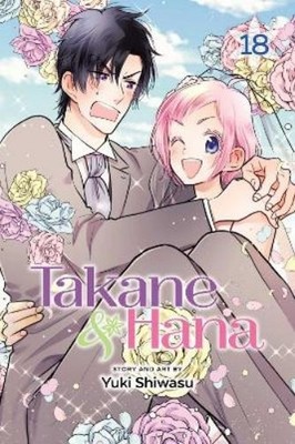 Yuki Shiwasu Takane & Hana, Vol. 18 (Limited Edition) (Paperback) Takane & Hana