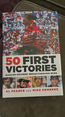 50 First Victories Nascar Drivers' Breakthrough Wins By Al Pearce 2022