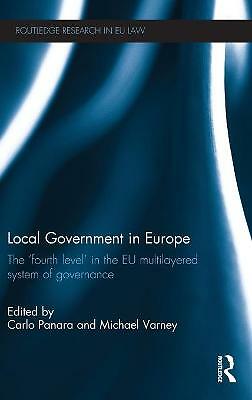 Local Government in Europe: The  Fourth Level  in the EU Multi-Layered System o