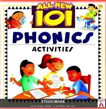 All New 101 Phonics Activities  by Sandra Fisher Publications International