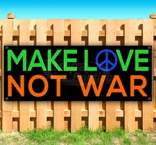 MAKE LOVE NOT WAR Advertising Vinyl Banner Flag Sign USA 15" 18" 20" 30" 48" 52"