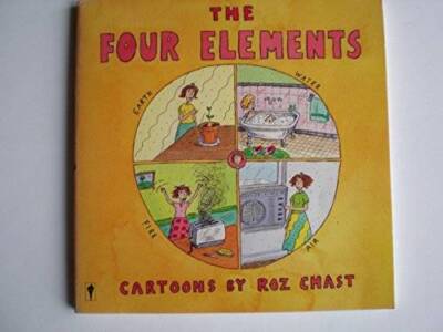 The Four Elements: Cartoons by Roz Chast - Paperback By Chast, Roz - GOOD