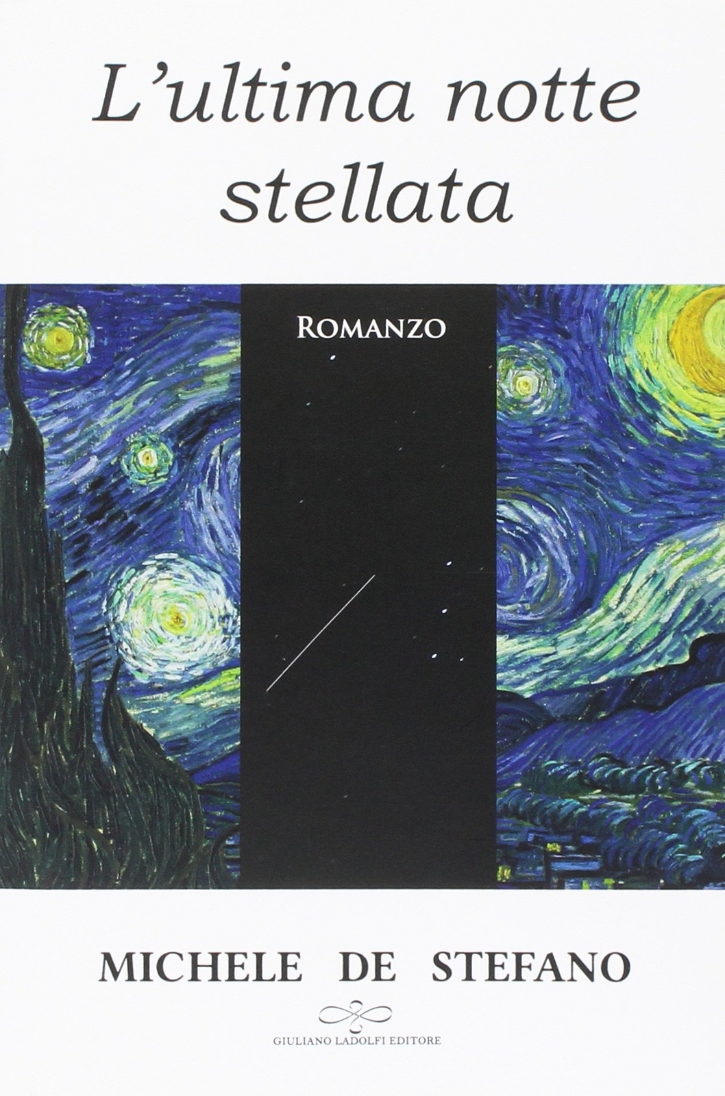 L'ultima notte stellata - [Giuliano Ladolfi Editore]