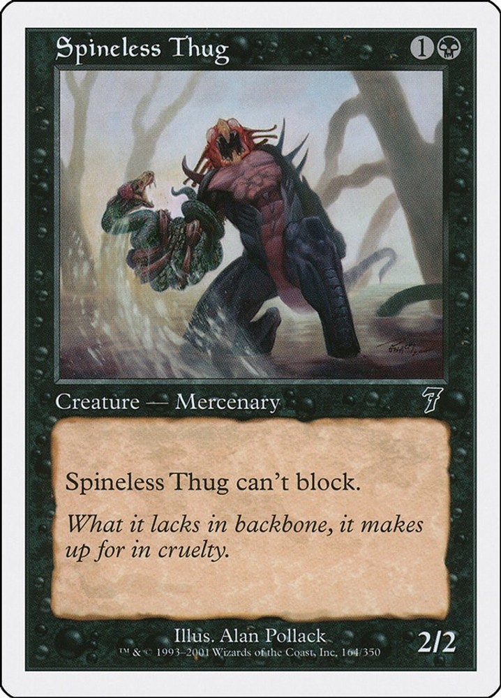 Spineless Thug 7ED - 164 LP 7th Edition Magic