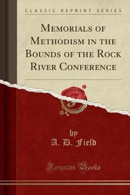 Memorials of Methodism in the Bounds of the Rock R