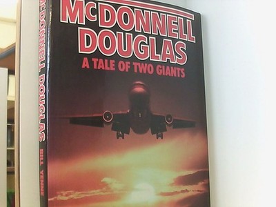 McDonnell Douglas: Tale of Two Giants Yenne, Bill: