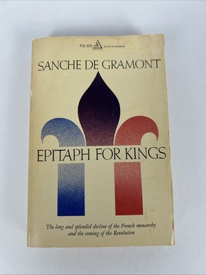 Epitaph For Kings Sanche De Gramont