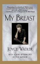 My Breast, Paperback by Wadler, Joyce, Like New Used, Free shipping in the US
