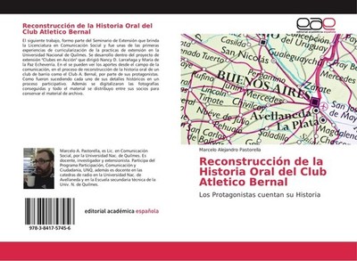 Reconstrucción de la Historia Oral del Club Atletico Bernal Marcelo Alejandro Pa