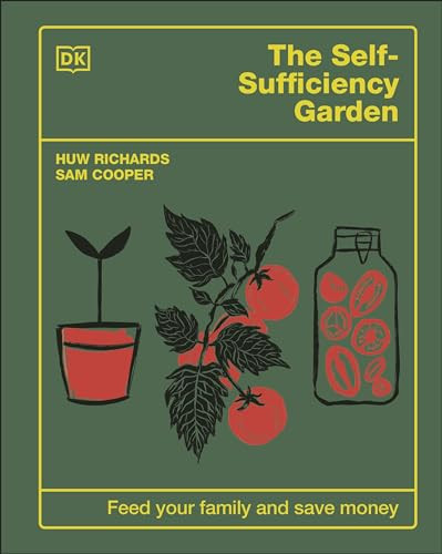 The Self-Sufficiency Garden: Feed Your Family and Save Mone - Main Image