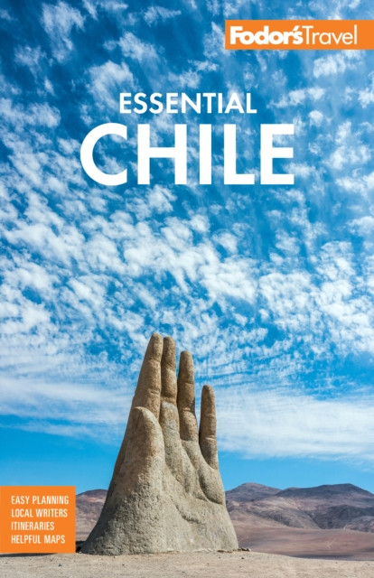 Fodor's Essential Chile by Fodor's Travel Guides (Paperback Book)