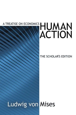 Human Action, The Scholar's Edition
