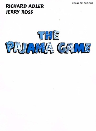 The Pajama Game - Richard Adler Jerry Ross - Vocal Selections (TSF0061A)