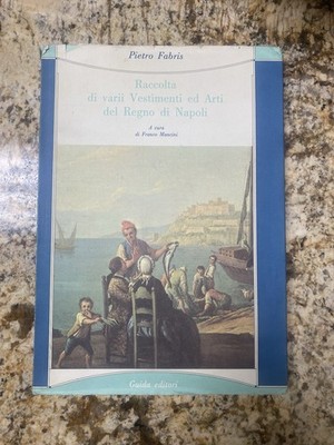 Raccolta di varii vestimenti ed arti del Regno di Napoli (Immagini). Italian
