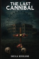 The Last Cannibal Sheila Berglund Taschenbuch Kartoniert / Broschiert Englisch