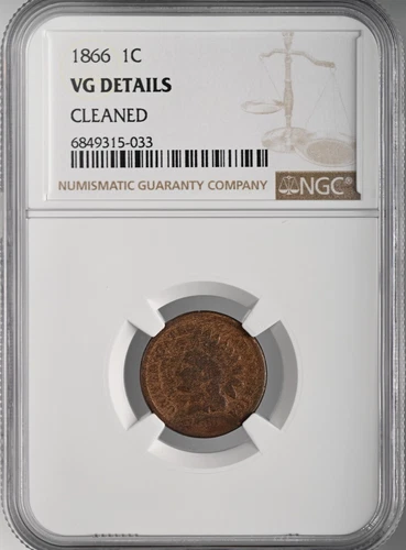 1866  INDIAN HEAD CENT  NGC VG DETAILS "CLEANED"  #6849315-033  FRESHLY GRADED!