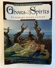 THE ENCYCLOPEDIA OF GHOSTS AND SPIRITS By Rosemary Ellen Guiley