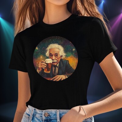 Frauen T-Shirt Albert Einstein trinkt Bier Motiv Baumwolle Größe S bis 3XL