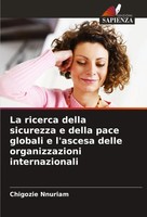 La Ricerca Della Sicurezza E Della Pace Globali E L'ascesa Delle...
