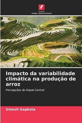 Impacto da variabilidade climtica na produo de arroz by Umesh Sapkota (Portugues