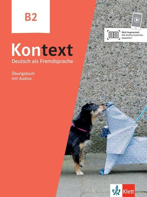 Kontext B2. Übungsbuch mit Audios Deutsch als Fremdsprache