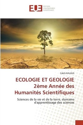 ECOLOGIE ET GEOLOGIE 2me Anne des Humanits Scientifiques by Caleb Kalasa (French