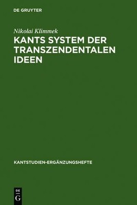 Kants System der transzendentalen Ideen by Nikolai Klimmek - 9783110183498
