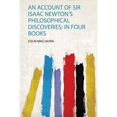 Account of Sir Isaac Newton's Philosophical Discoveries -  NEW Colin Maclaurin 2