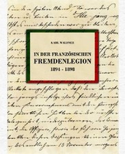 In der franz&ouml;sischen Fremdenlegion 1894-1898 / Indochina Algerien Vietnam NEU!