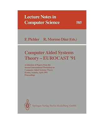 Computer Aided Systems Theory - EUROCAST '91: A Selection of Papers from the Sec